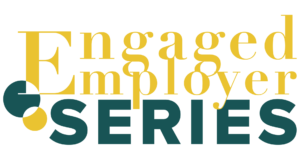 Engaged Employer Series